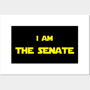 I Am The Senate Posters and Art